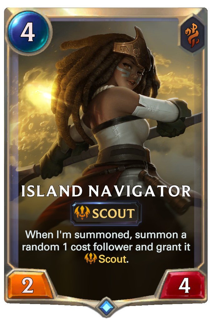 Island Navigator. When I'm summoned, summon a random 1 cost follower and grant it Scout.