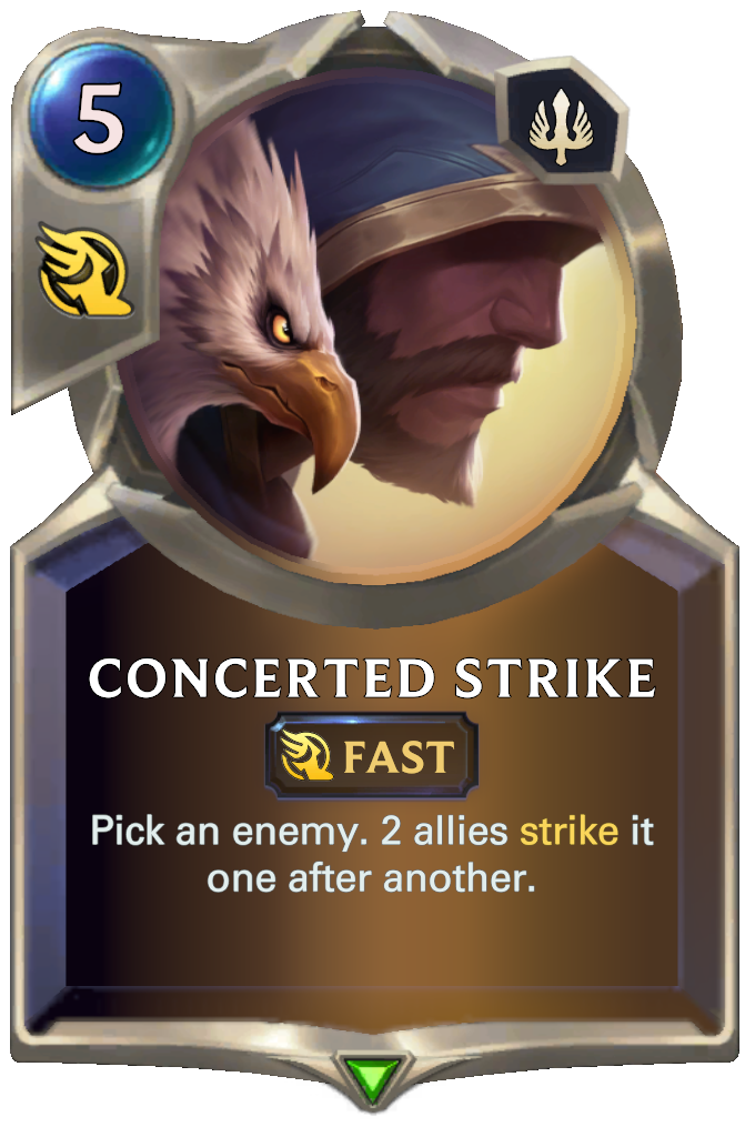 Concerted Strike. Pick an enemy. 2 allies strike it one after another.