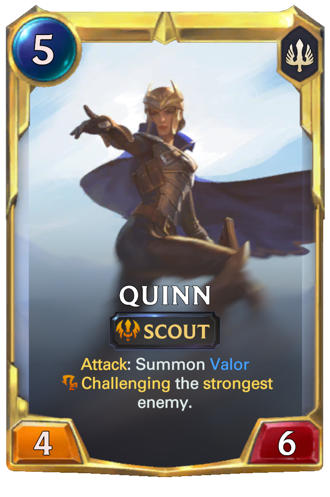 Quinn. Attack: Summon Valor Challenging the strongest enemy.