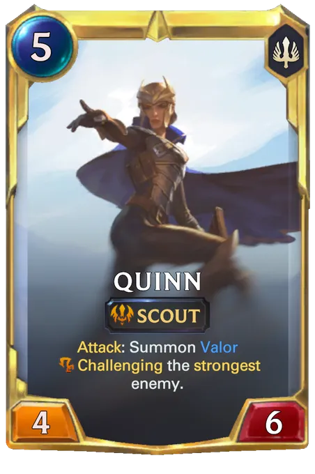 Quinn. Attack: Summon Valor Challenging the strongest enemy.