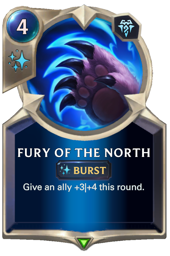 Fury of the North. Give an ally +3|+4 this round.