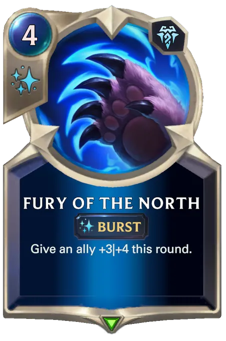 Fury of the North. Give an ally +3|+4 this round.