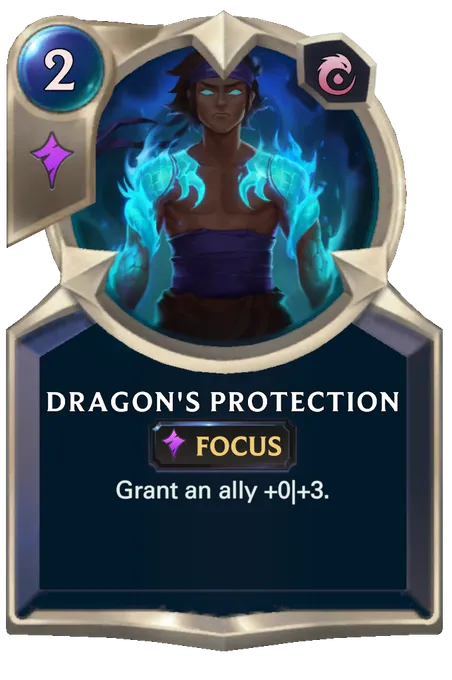 Dragon's Protection. Grant an ally +0|+3.