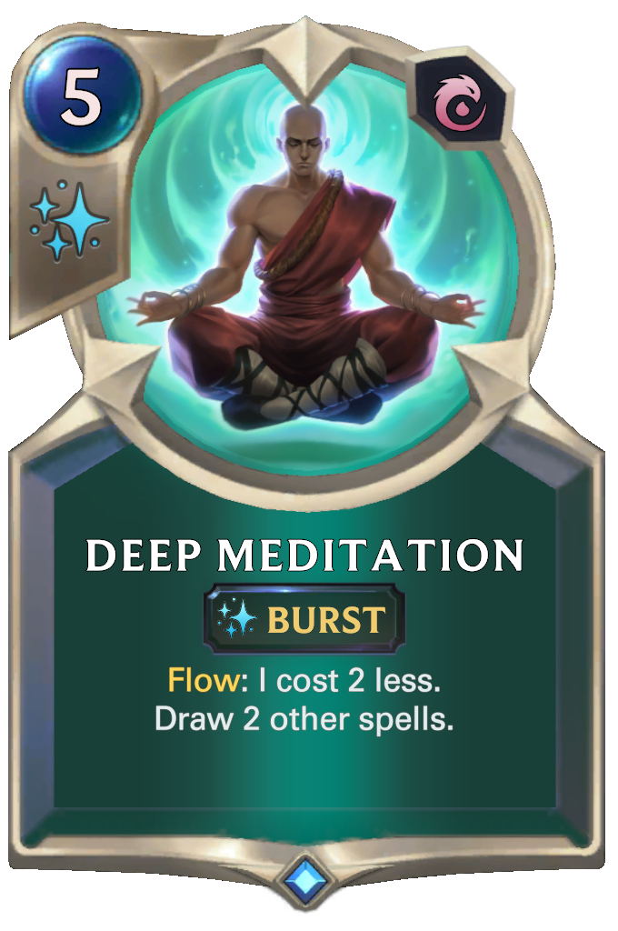 Deep Meditation. Flow: I cost 2 less. Draw 2 other spells.