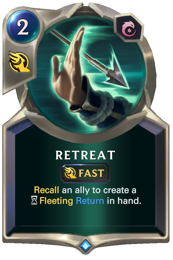 Retreat. Recall an ally to create a Fleeting Return in hand.