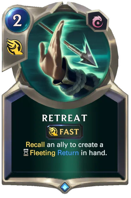 Retreat. Recall an ally to create a Fleeting Return in hand.