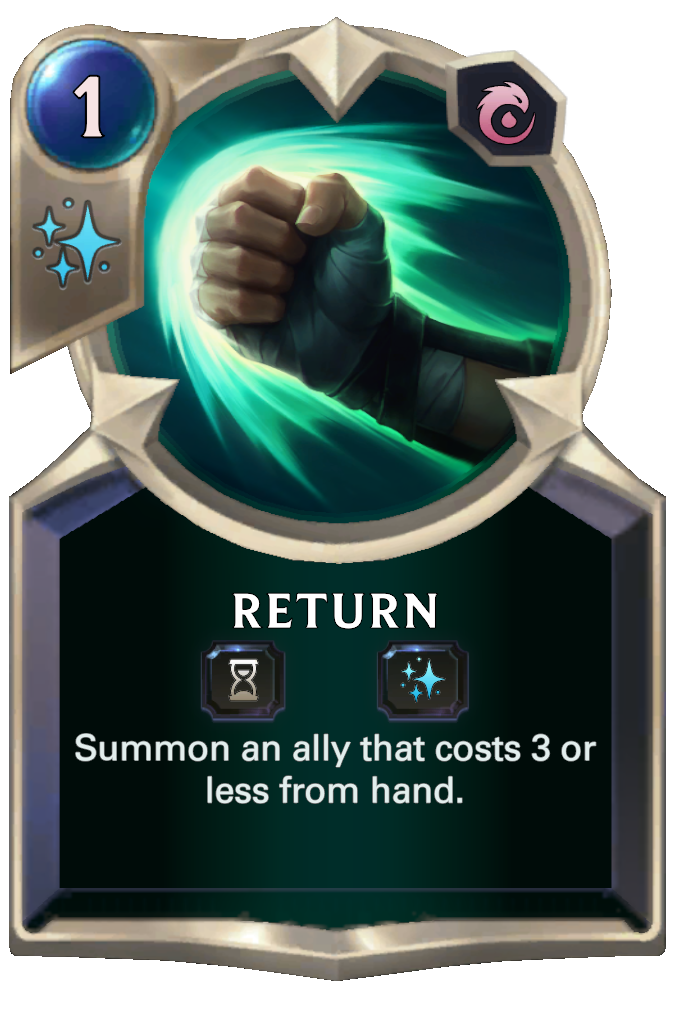 Return. Summon an ally that costs 3 or less from hand.
