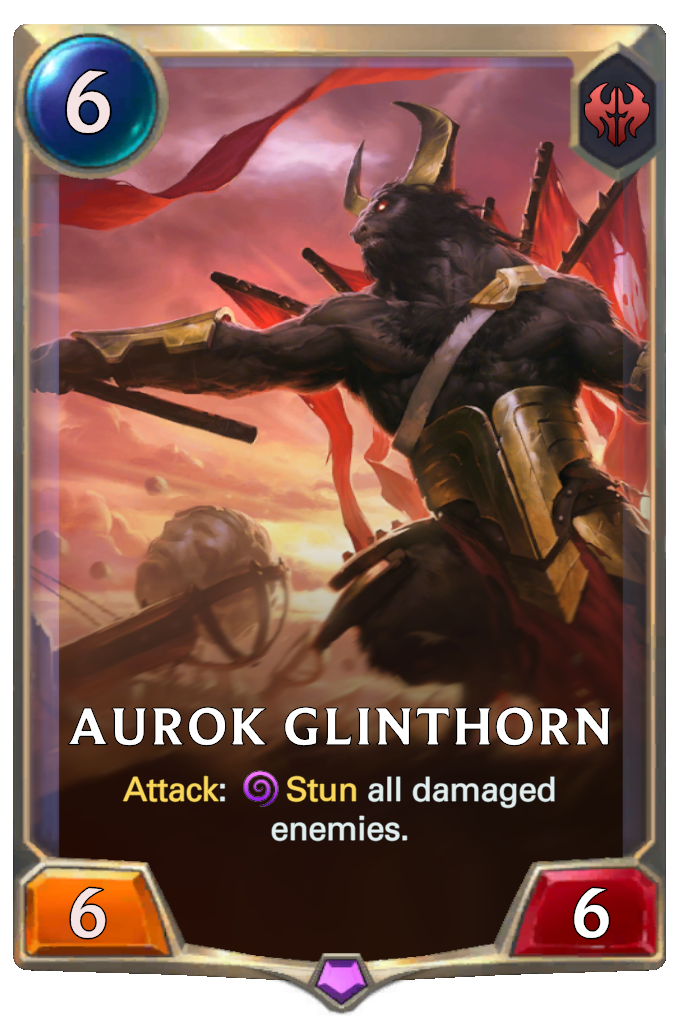 Aurok Glinthorn . Attack: Stun all damaged enemies.