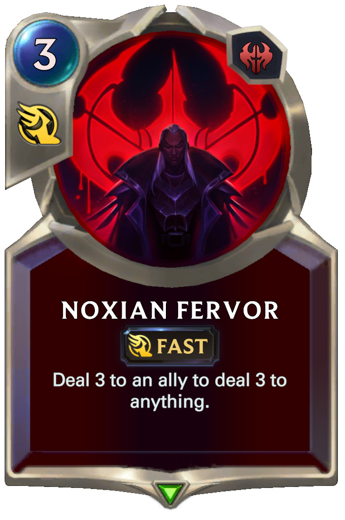 Noxian Fervor. Deal 3 to an ally to deal 3 to anything.