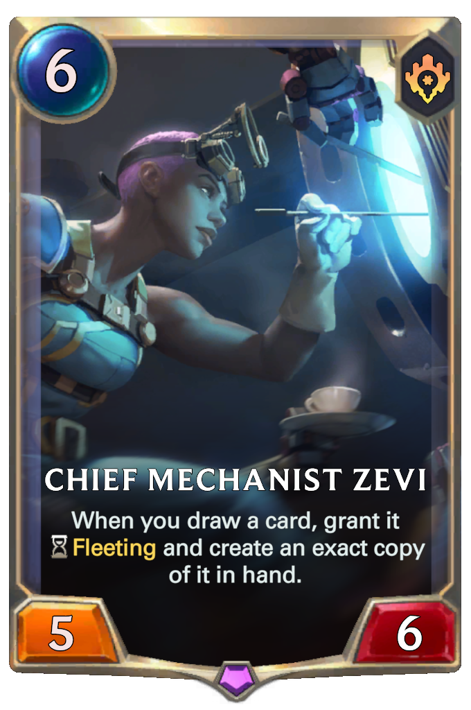 Chief Mechanist Zevi. When you draw a card, grant it Fleeting and create an exact copy of it in hand.