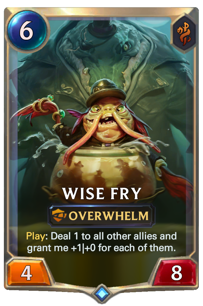 Wise Fry. Play: Deal 1 to all other allies and grant me +1|+0 for each of them.