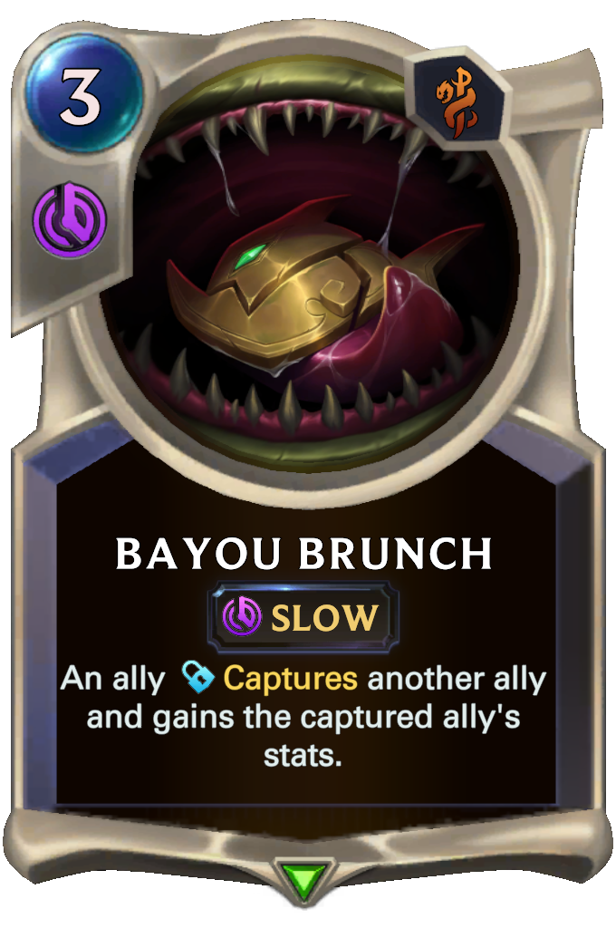 Bayou Brunch. An ally Captures another ally and gains the captured ally's stats.