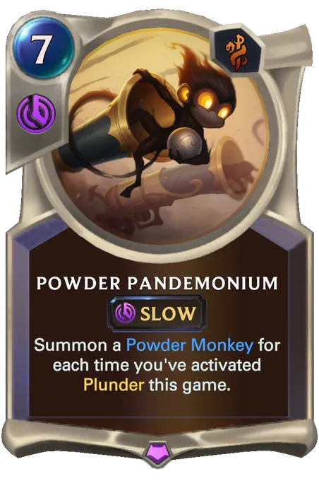 Powder Pandemonium. Summon a Powder Monkey for each time you've activated Plunder this game.