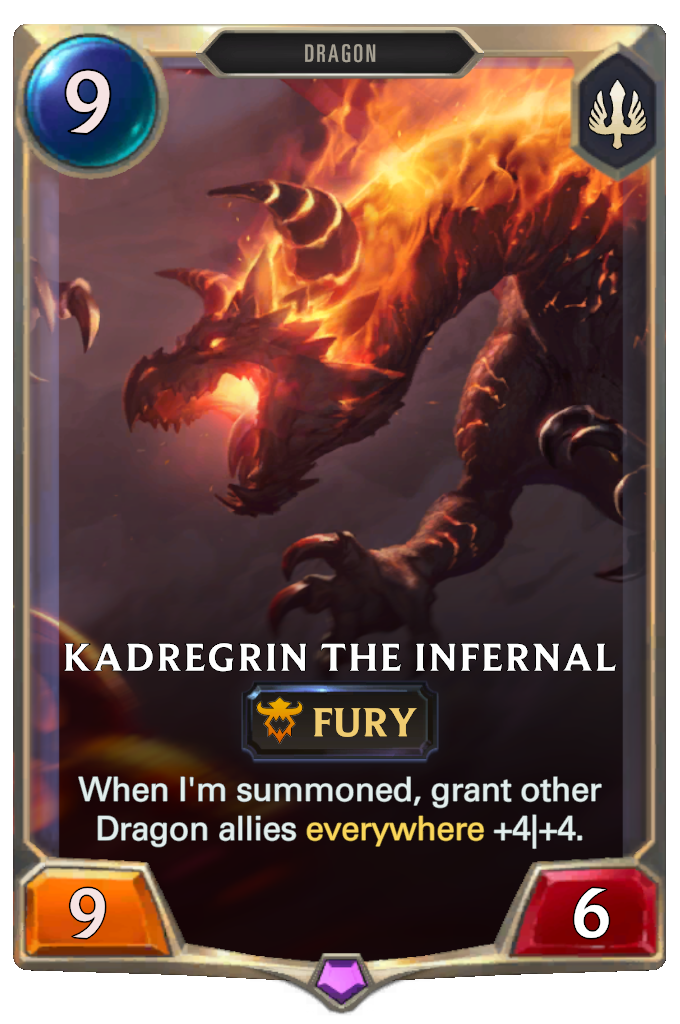 Kadregrin the Infernal. When I'm summoned, grant other Dragon allies everywhere +4|+4.