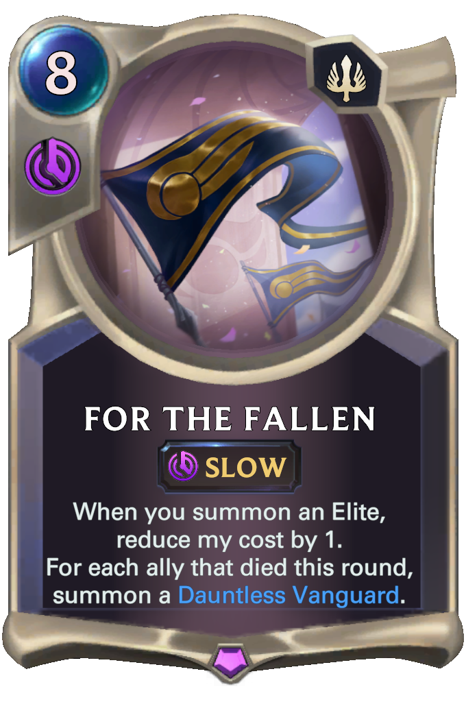 For The Fallen. When you summon an Elite, reduce my cost by 1. For each ally that died this round, summon a Dauntless Vanguard.