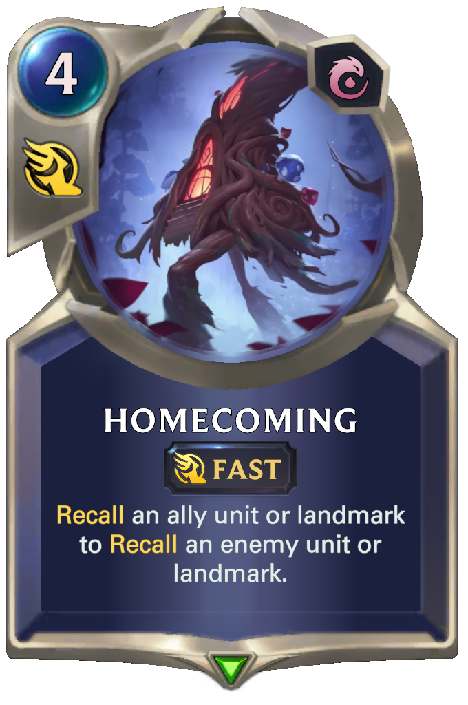 Homecoming. Recall an ally unit or landmark to Recall an enemy unit or landmark.