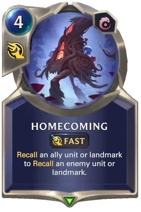 Homecoming. Recall an ally unit or landmark to Recall an enemy unit or landmark.