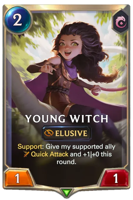 Young Witch. Support: Give my supported ally Quick Attack and +1|+0 this round.