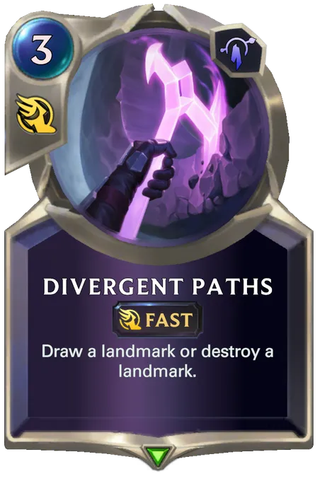 Divergent Paths. Draw a landmark or destroy a landmark.