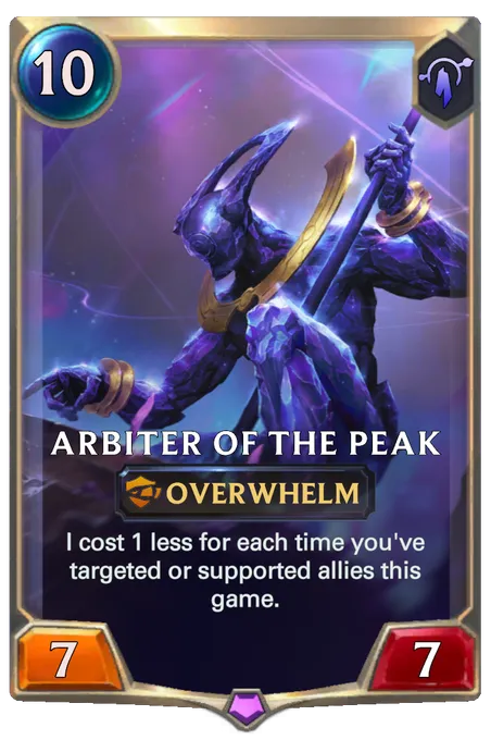 Arbiter of the Peak. I cost 1 less for each time you've targeted or supported allies this game.