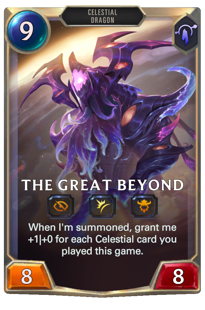The Great Beyond. When I'm summoned, grant me +1|+0 for each Celestial card you played this game.