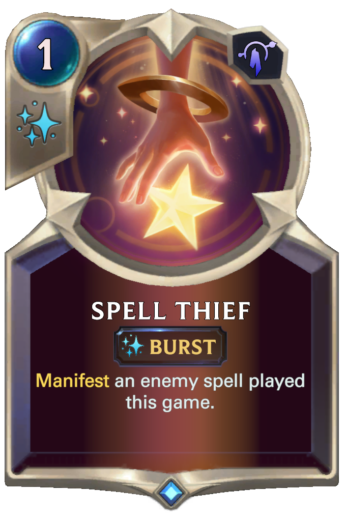 Spell Thief. Manifest an enemy spell played this game.