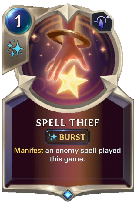 Spell Thief. Manifest an enemy spell played this game.