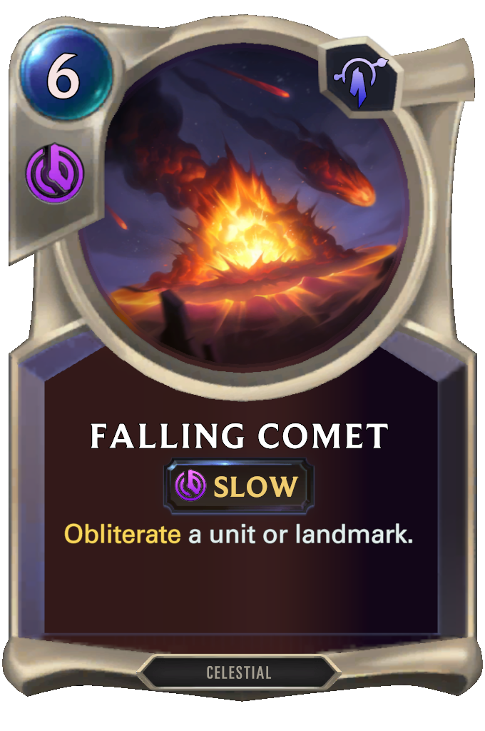 Falling Comet. Obliterate a unit or landmark.
