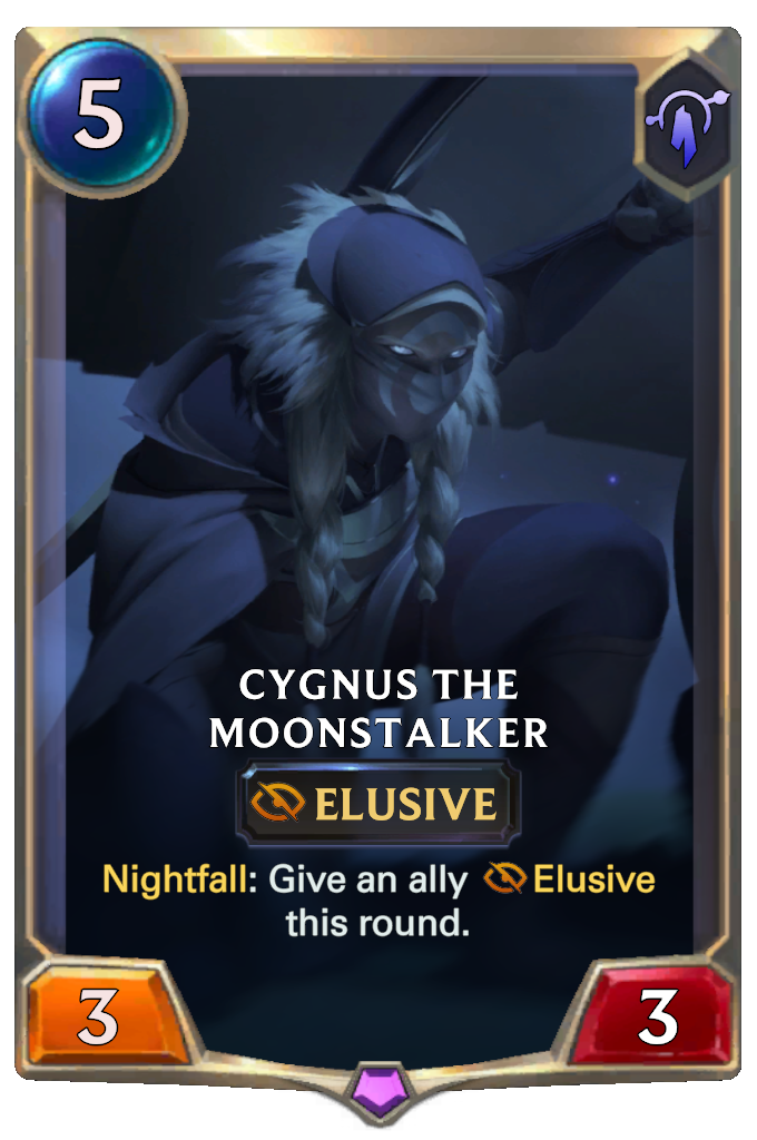 Cygnus the Moonstalker. Nightfall: Give an ally Elusive this round.