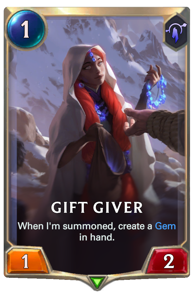 Gift Giver. When I'm summoned, create a Gem in hand.
