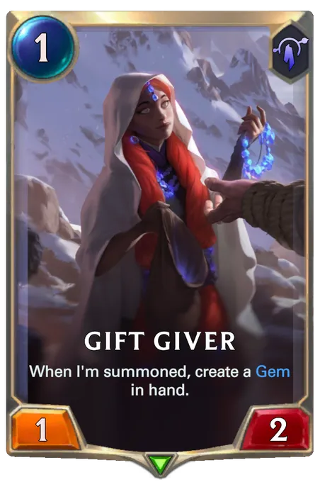 Gift Giver. When I'm summoned, create a Gem in hand.