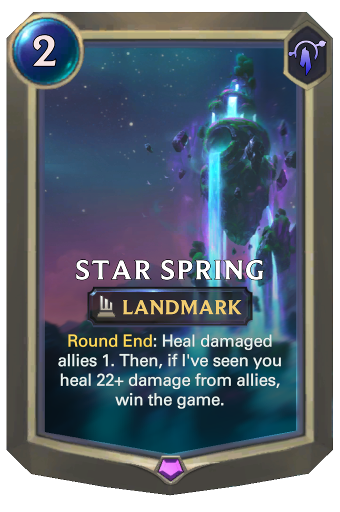 Star Spring. Round End: Heal damaged allies 1. Then, if I've seen you heal 22+ damage from allies, win the game.