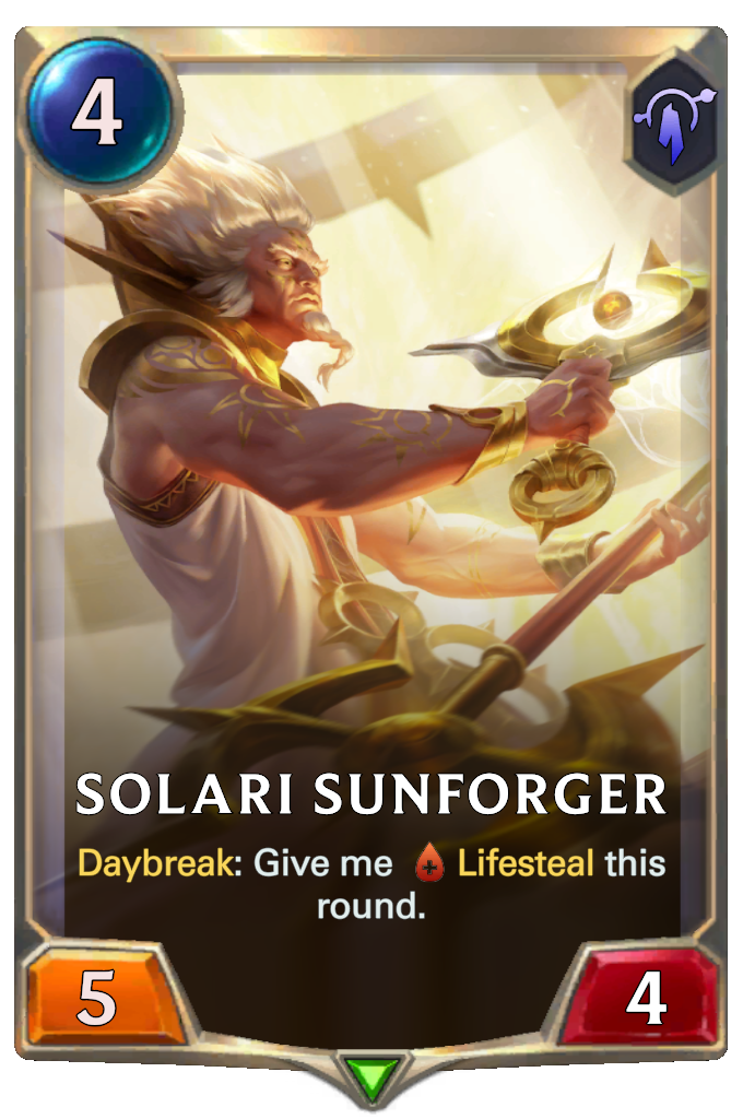 Solari Sunforger. Daybreak: Give me Lifesteal this round.