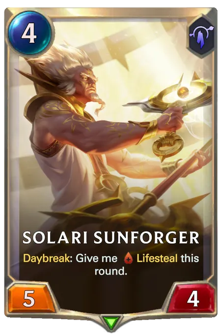 Solari Sunforger. Daybreak: Give me Lifesteal this round.