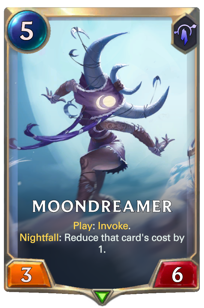 Moondreamer. Play: Invoke. Nightfall: Reduce that card's cost by 1.