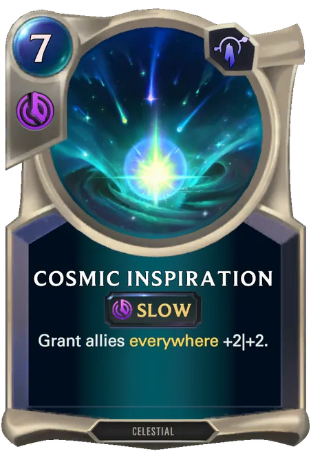 Cosmic Inspiration. Grant allies everywhere +2|+2.