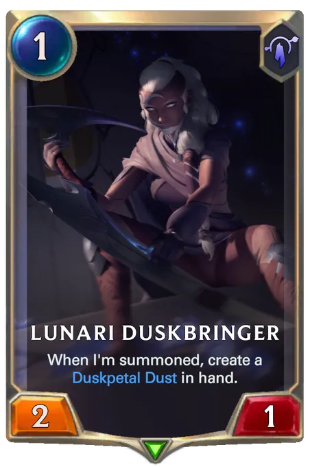 Lunari Duskbringer. When I'm summoned, create a Duskpetal Dust in hand.