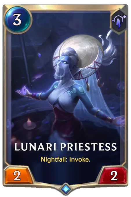 Lunari Priestess. Nightfall: Invoke.