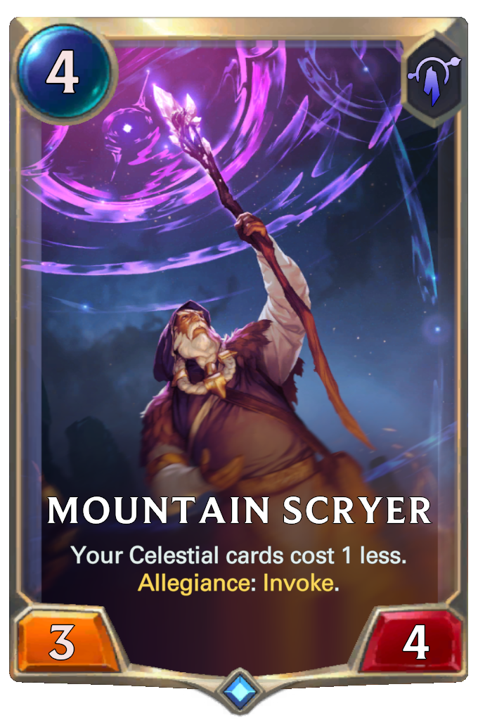 Mountain Scryer. Your Celestial cards cost 1 less. Allegiance: Invoke.