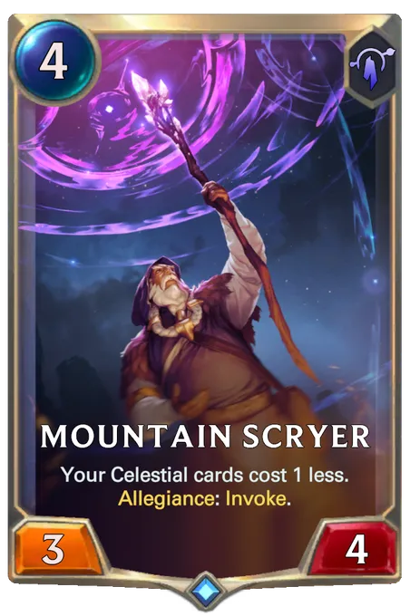 Mountain Scryer. Your Celestial cards cost 1 less. Allegiance: Invoke.