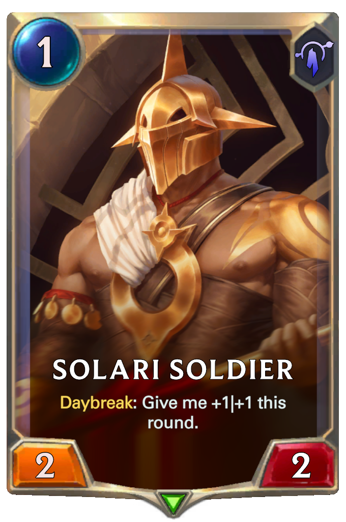 Solari Soldier. Daybreak: Give me +1|+1 this round.