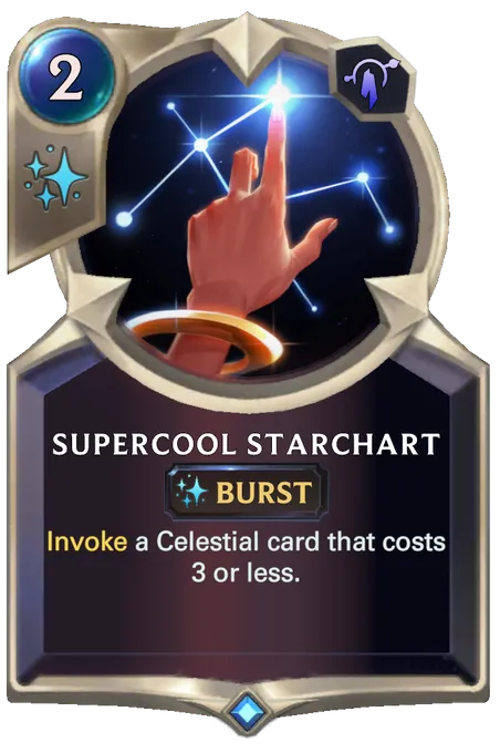 Supercool Starchart. Invoke a Celestial card that costs 3 or less.