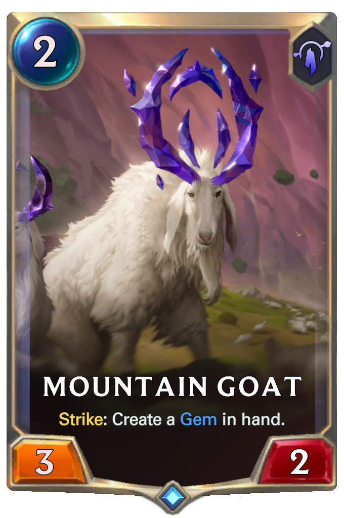 Mountain Goat. Strike: Create a Gem in hand.