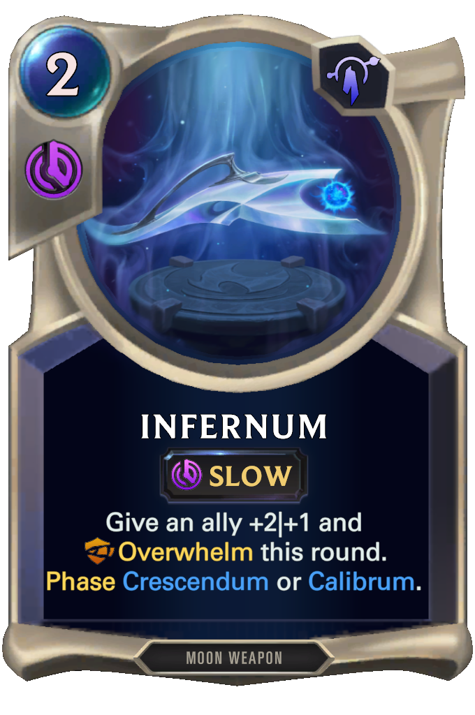 Infernum. Give an ally +2|+1 and Overwhelm this round. Phase Crescendum or Calibrum.
