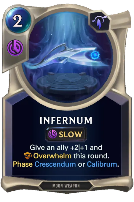 Infernum. Give an ally +2|+1 and Overwhelm this round. Phase Crescendum or Calibrum.
