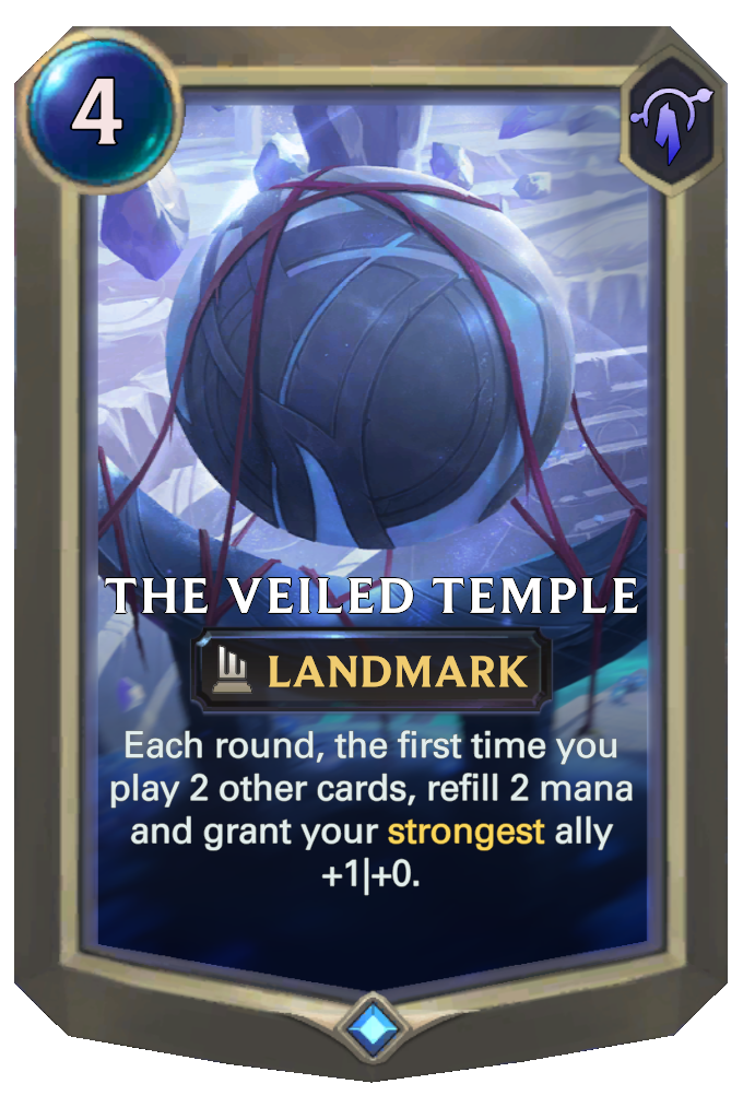 The Veiled Temple. Each round, the first time you play 2 other cards, refill 2 mana and grant your strongest ally +1|+0.