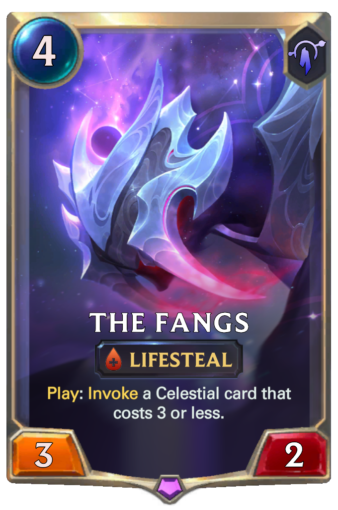 The Fangs. Play: Invoke a Celestial card that costs 3 or less.