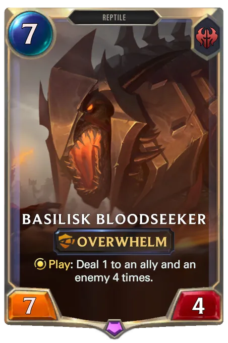 Basilisk Bloodseeker. Play: Deal 1 to an ally and an enemy 4 times.