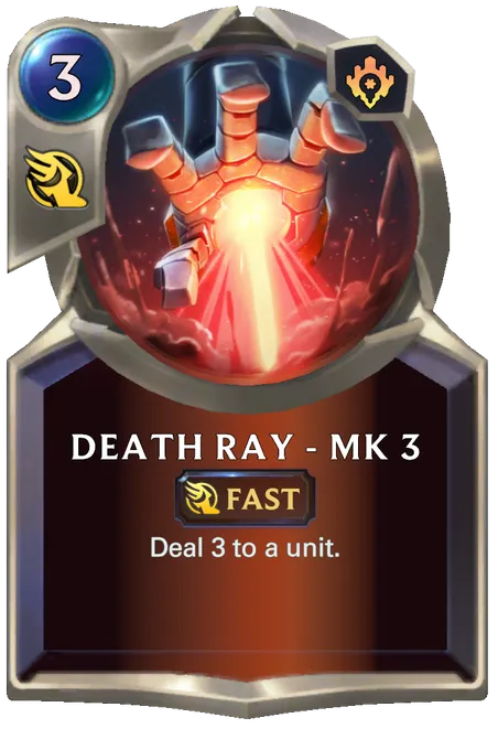 Death Ray - Mk 3. Deal 3 to a unit.