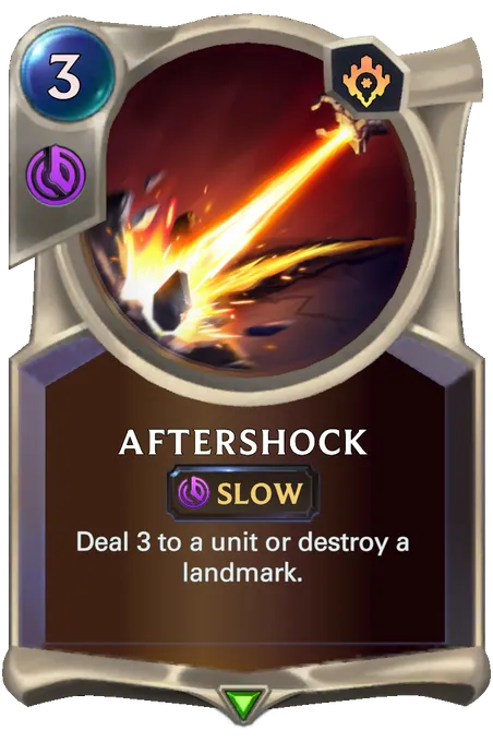 Aftershock. Deal 3 to a unit or destroy a landmark.